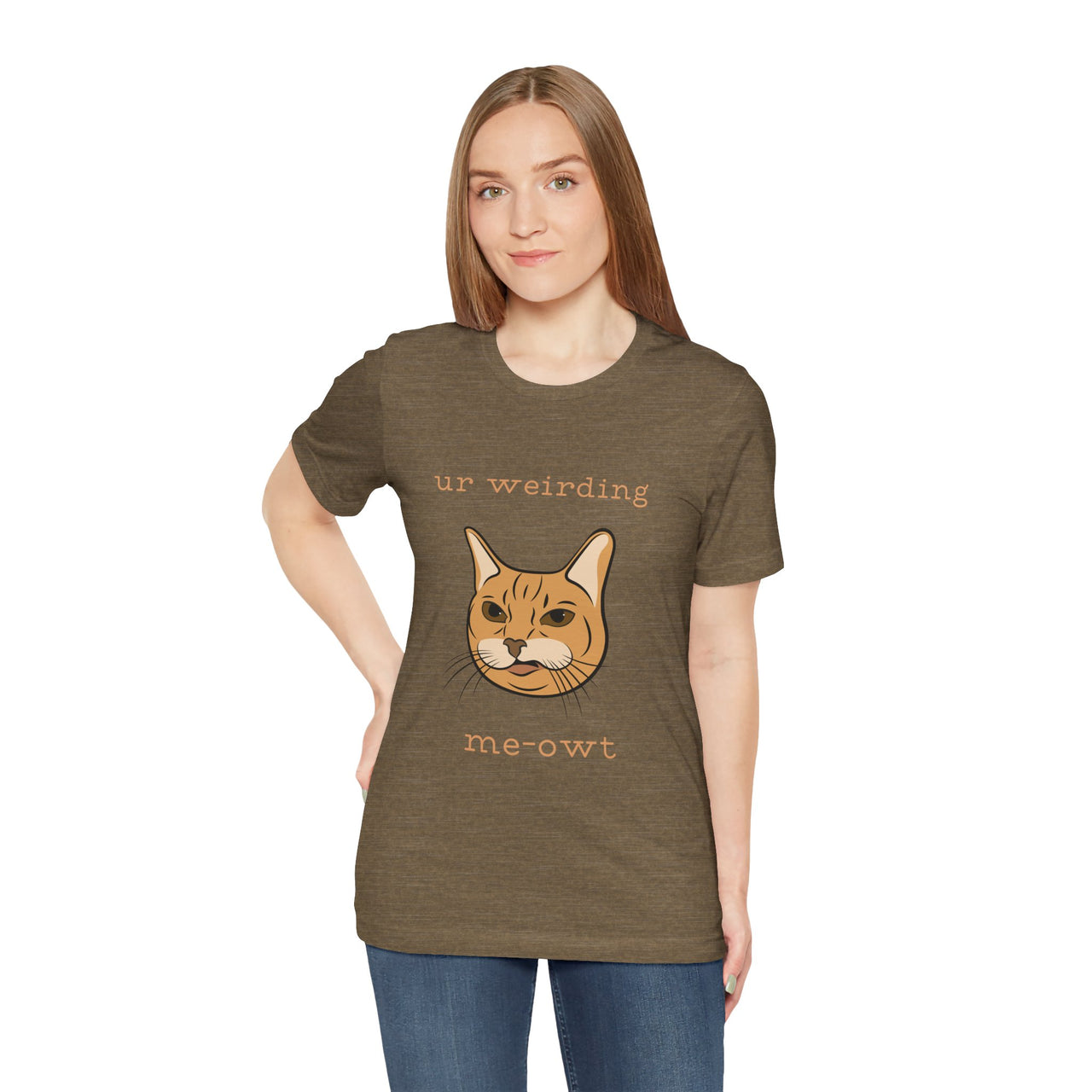 Cat Tee - Funny 'Ur Weirding Me-owt' Design