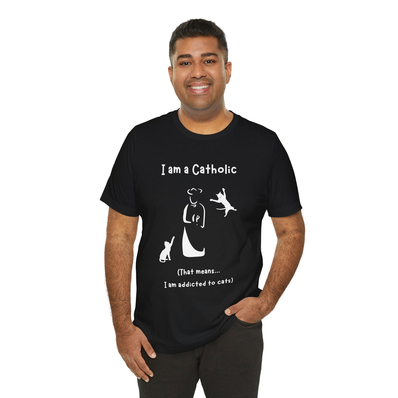 Cat Lover Unisex Tee - "I am a Catholic (that means I am addicted to cats)"