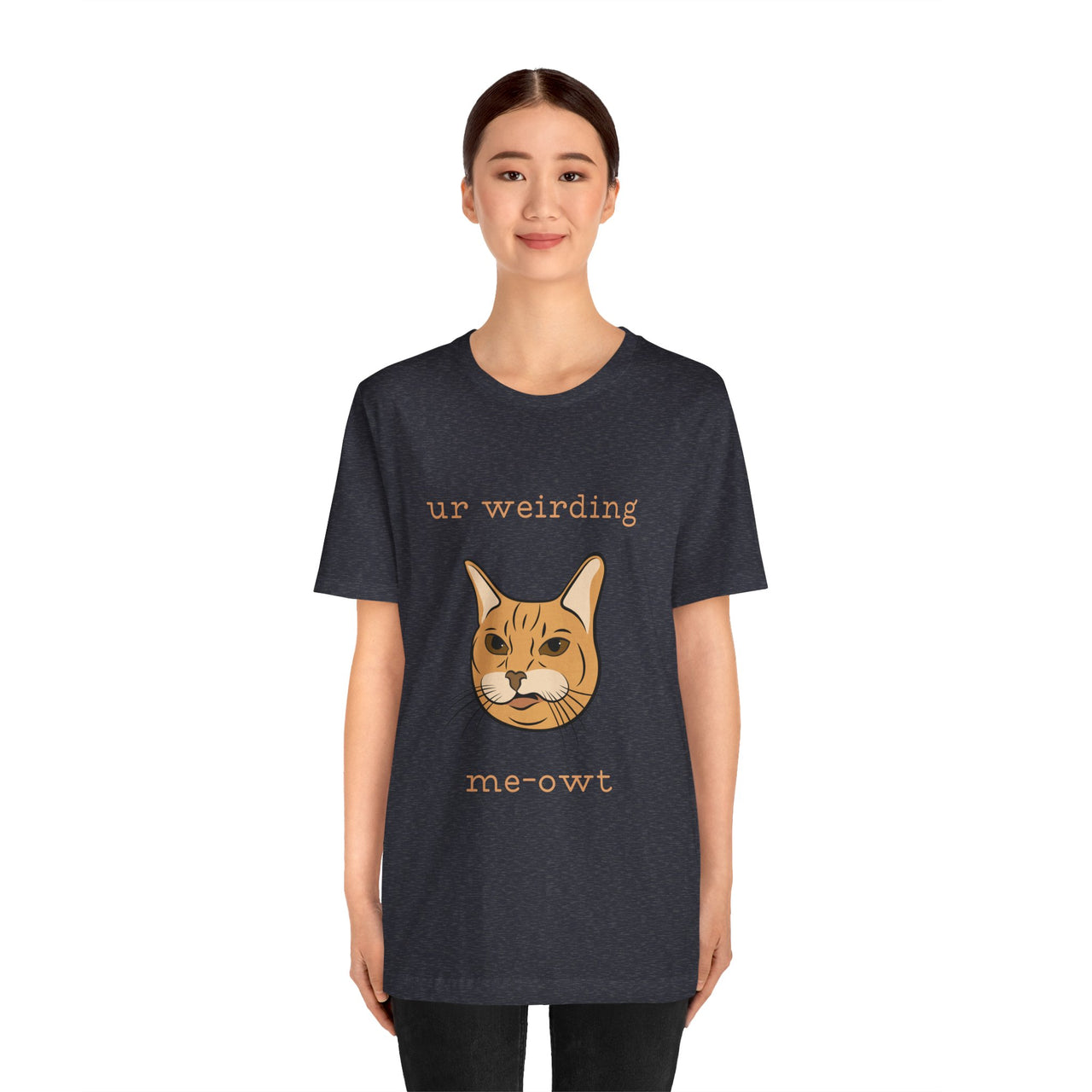 Cat Tee - Funny 'Ur Weirding Me-owt' Design