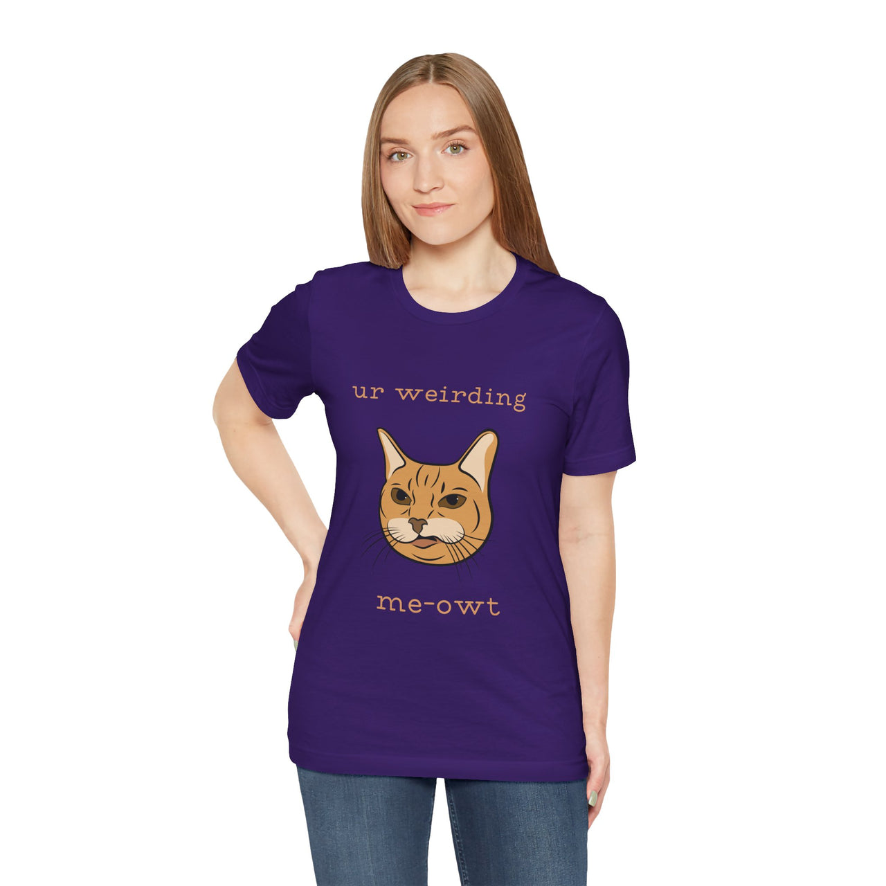 Cat Tee - Funny 'Ur Weirding Me-owt' Design