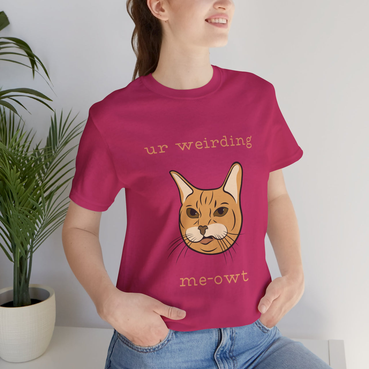 Cat Tee - Funny 'Ur Weirding Me-owt' Design