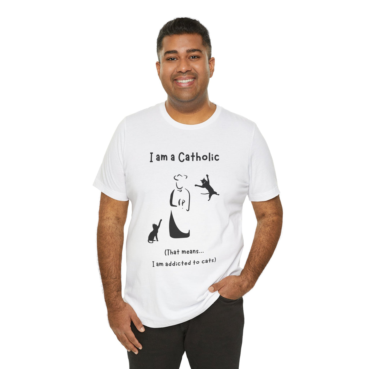 Cat Lover Unisex Tee - "I am a Catholic (that means I am addicted to cats)"