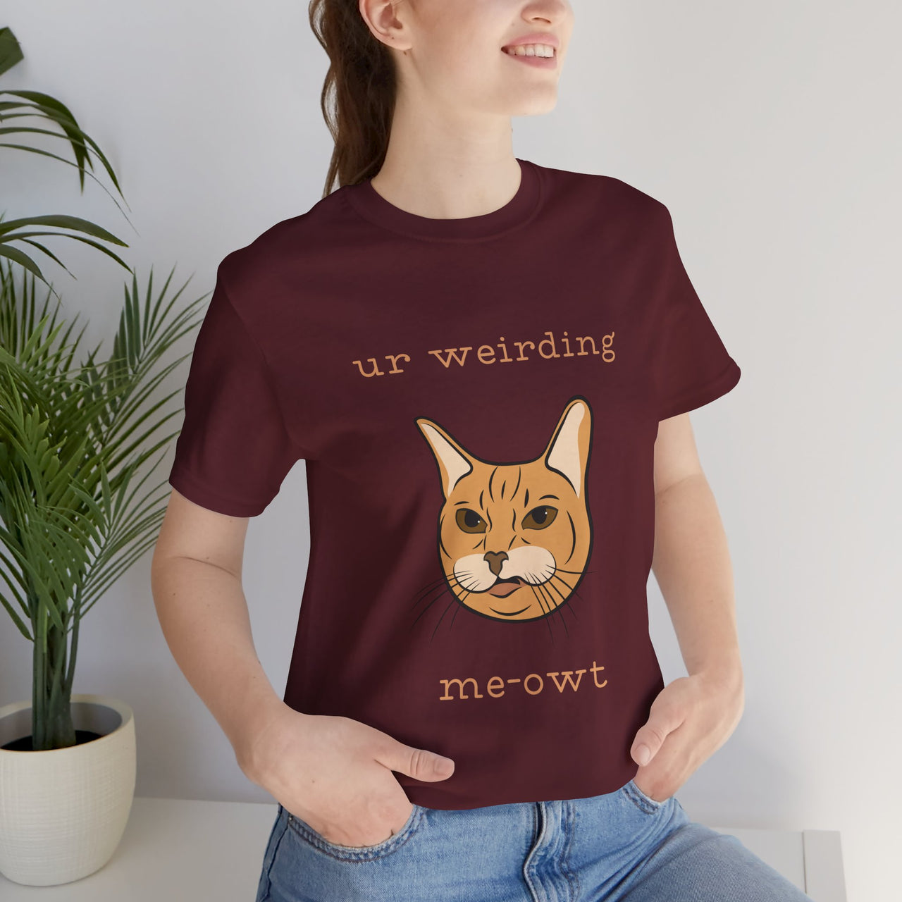 Cat Tee - Funny 'Ur Weirding Me-owt' Design