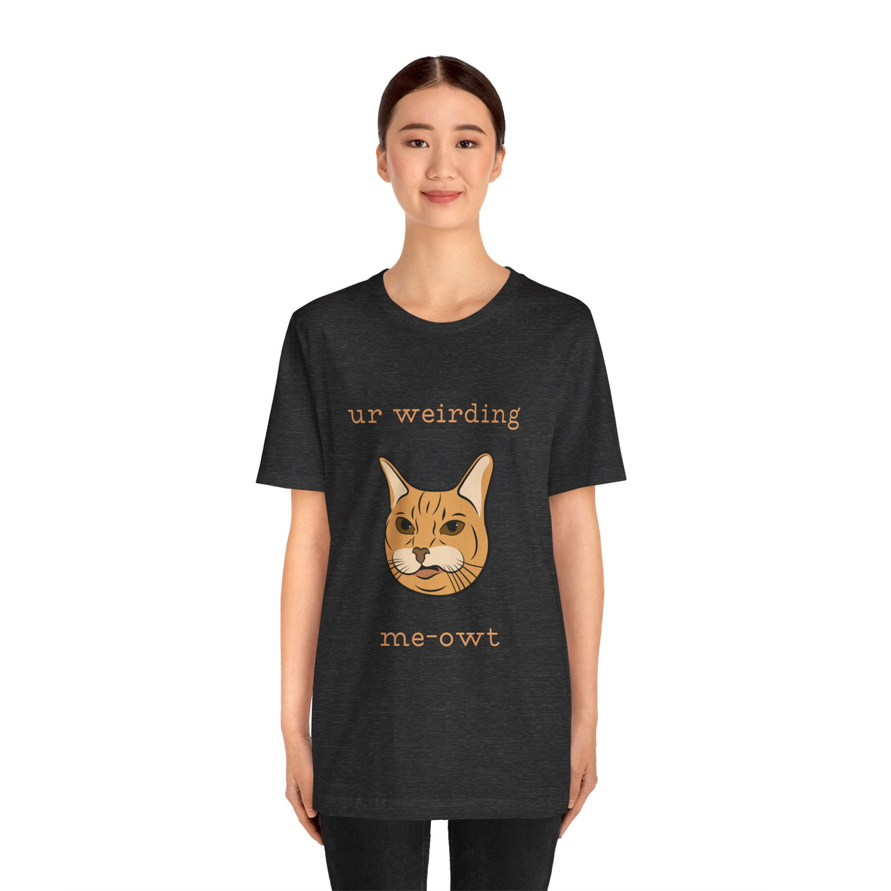 Cat Tee - Funny 'Ur Weirding Me-owt' Design