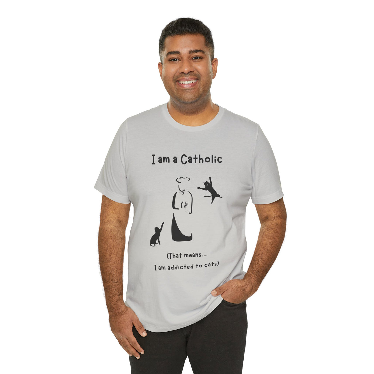 Cat Lover Unisex Tee - "I am a Catholic (that means I am addicted to cats)"