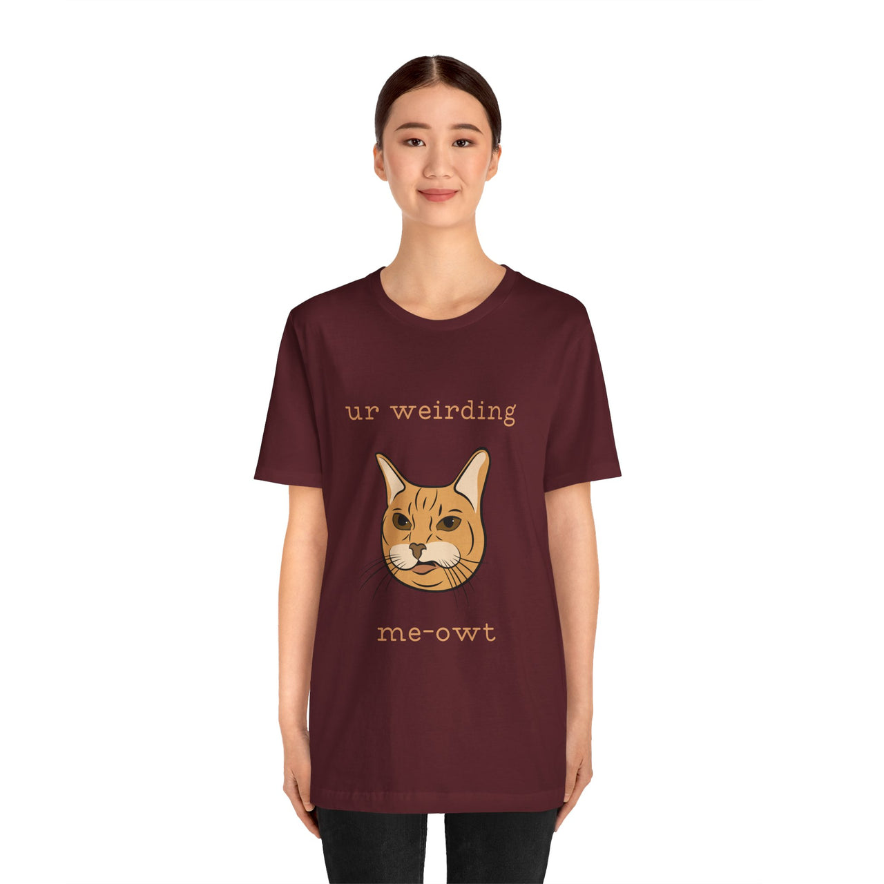 Cat Tee - Funny 'Ur Weirding Me-owt' Design