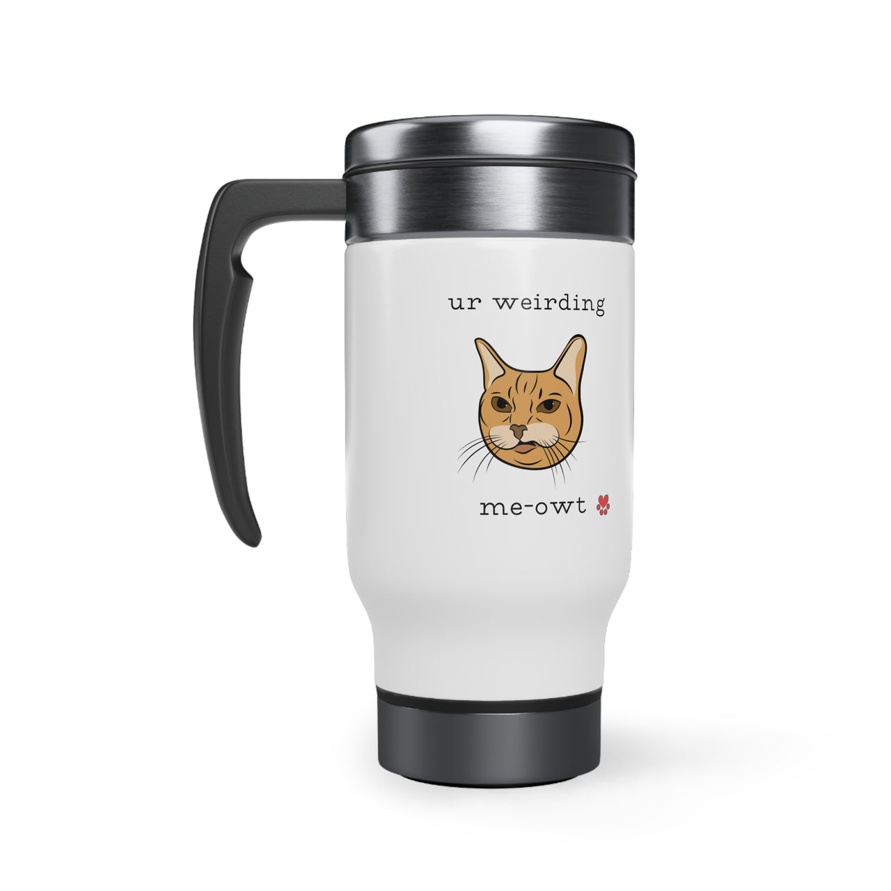 Stainless Steel Cat Travel Mug with Handle, 14oz Cute Funny Cat Mug Ur Weird