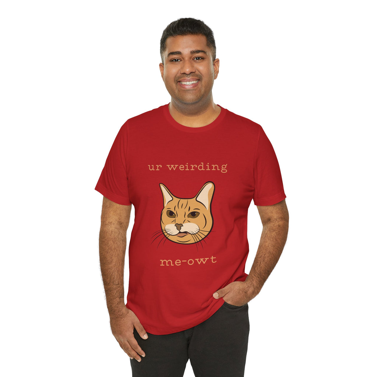 Cat Tee - Funny 'Ur Weirding Me-owt' Design