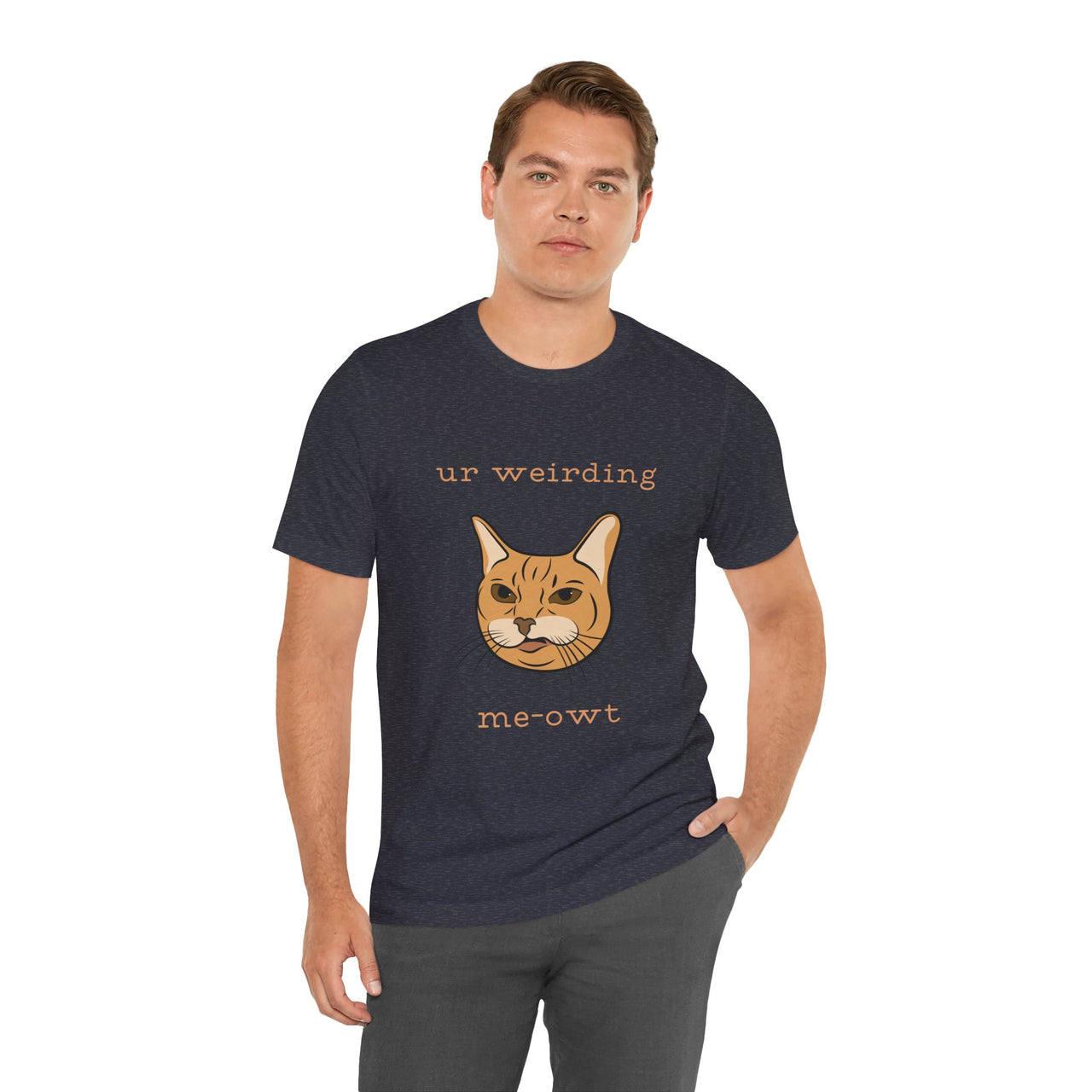 Cat Tee - Funny 'Ur Weirding Me-owt' Design