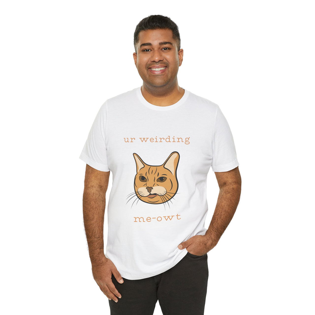 Cat Tee - Funny 'Ur Weirding Me-owt' Design