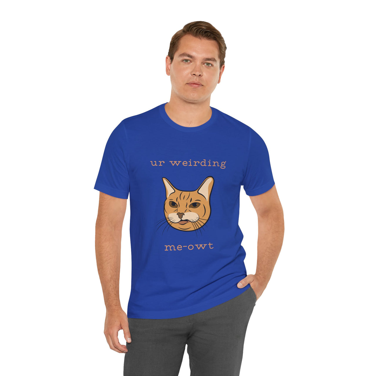 Cat Tee - Funny 'Ur Weirding Me-owt' Design