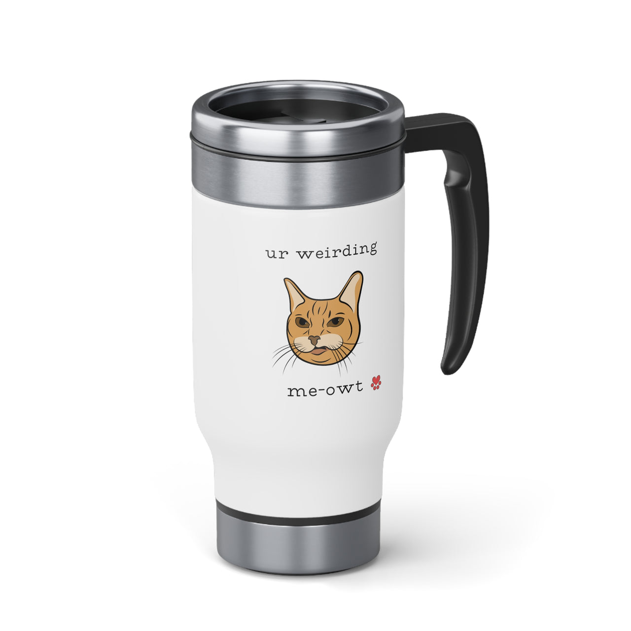 Stainless Steel Cat Travel Mug with Handle, 14oz Cute Funny Cat Mug Ur Weird